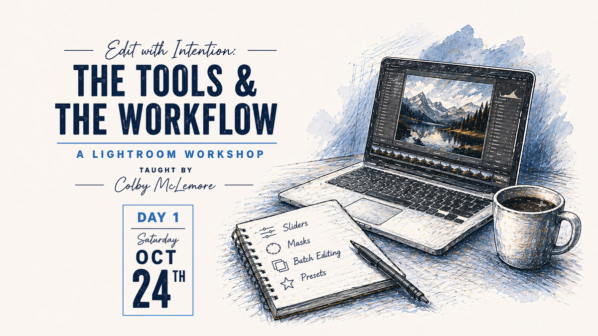 The Tools and the Workflow Lightroom workshop taught by Colby McLemore